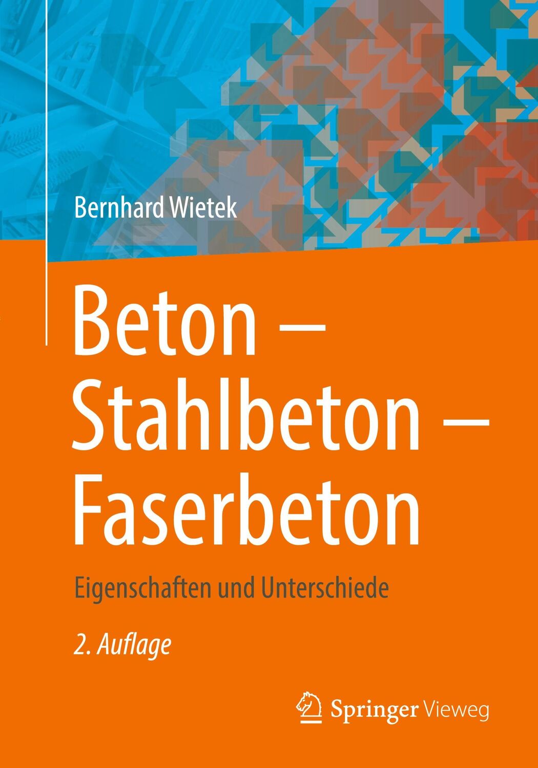 Cover: 9783658447519 | Beton ¿ Stahlbeton ¿ Faserbeton | Eigenschaften und Unterschiede | v