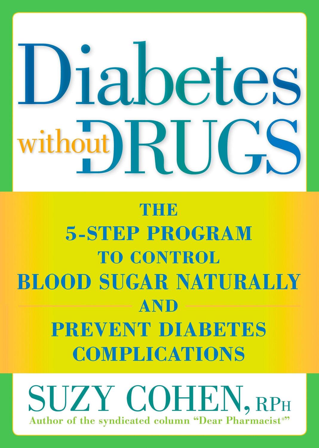 Cover: 9781605296753 | Diabetes Without Drugs: The 5-Step Program to Control Blood Sugar...