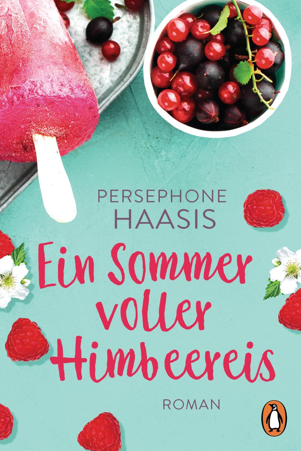 Cover: 9783328104001 | Ein Sommer voller Himbeereis | Roman | Persephone Haasis | Taschenbuch