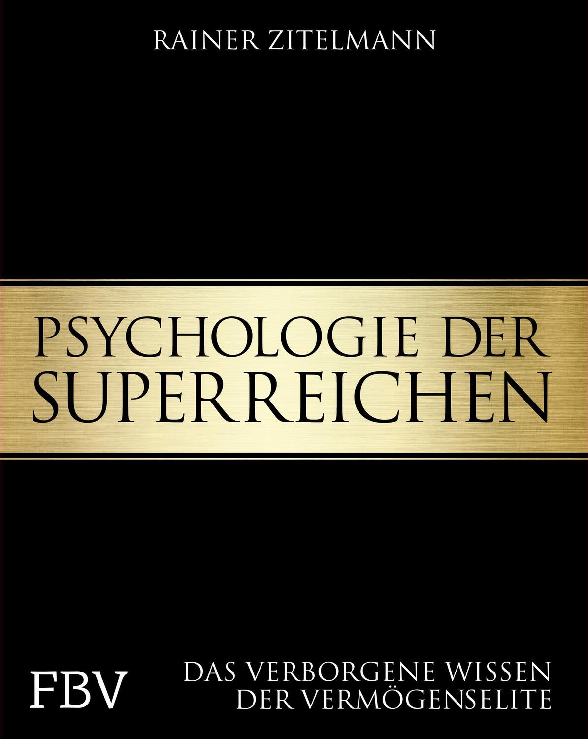 Cover: 9783959720113 | Psychologie der Superreichen | Rainer Zitelmann | Buch | Deutsch