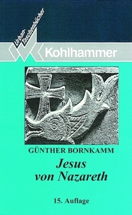 Cover: 9783170138964 | Jesus von Nazareth | Günther Bornkamm | Taschenbuch | Deutsch | 1995