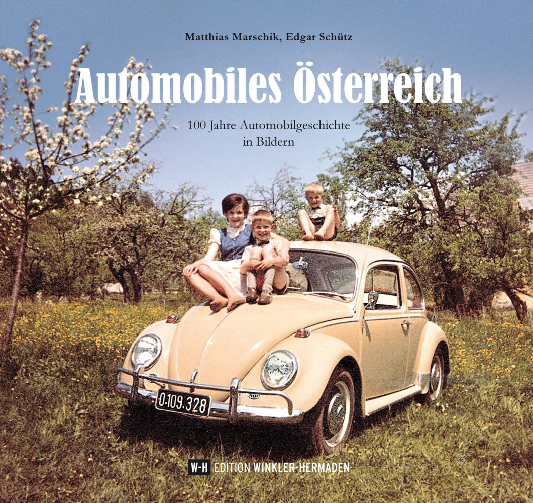 Cover: 9783951980478 | Automobiles Österreich | 100 Jahre Automobilgeschichte in Bildern