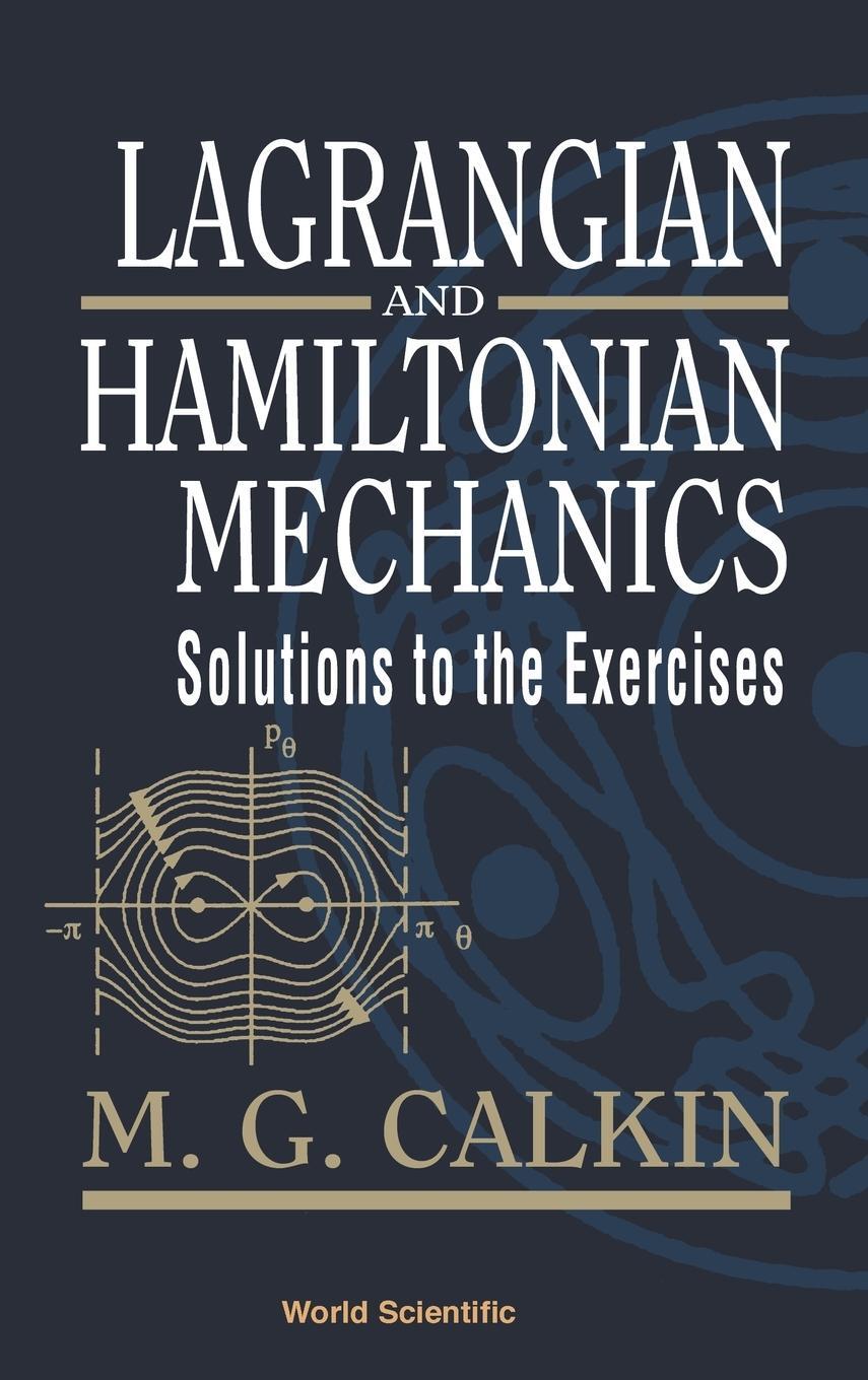 Cover: 9789810237820 | LAGRANGIAN AND HAMILTONIAN MECHANICS | SOLUTIONS TO THE EXERCISES