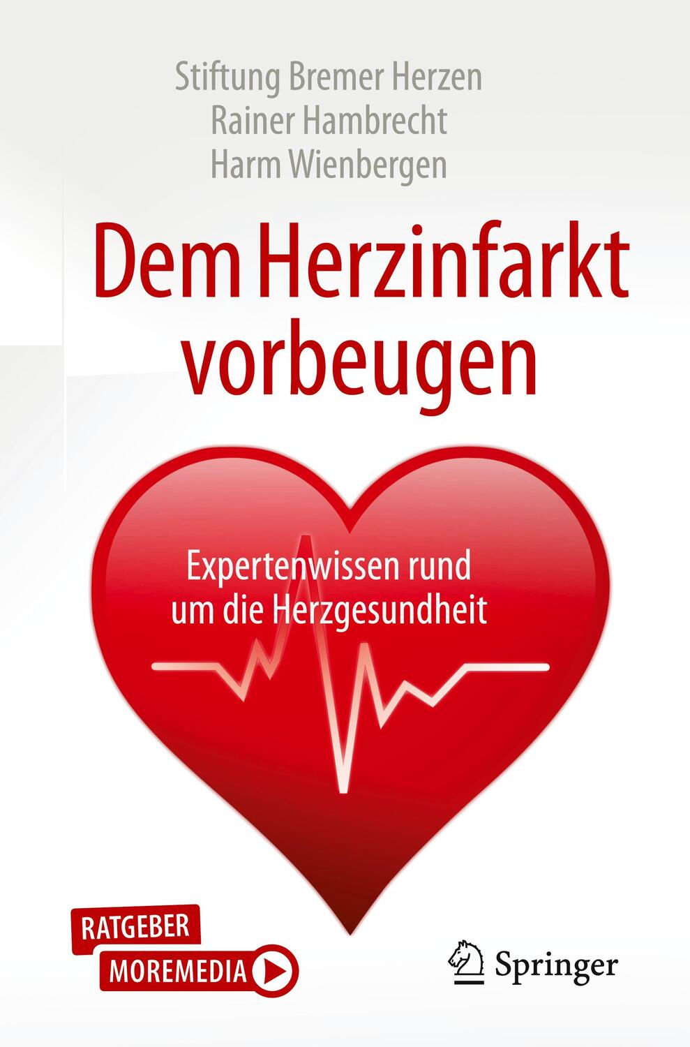 Cover: 9783662634660 | Dem Herzinfarkt vorbeugen | Expertenwissen rund um die Herzgesundheit