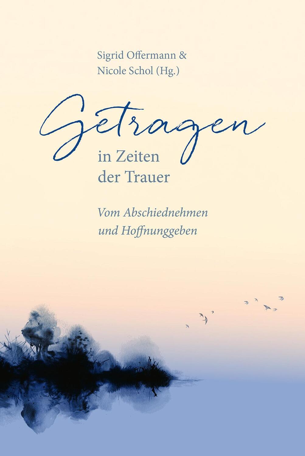 Cover: 9783957349132 | Getragen in Zeiten der Trauer | Vom Abschiednehmen und Hoffnunggeben.