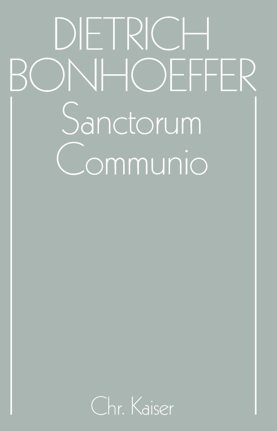 Cover: 9783579018713 | Sanctorum Communio | Dietrich Bonhoeffer | Buch | 368 S. | Deutsch
