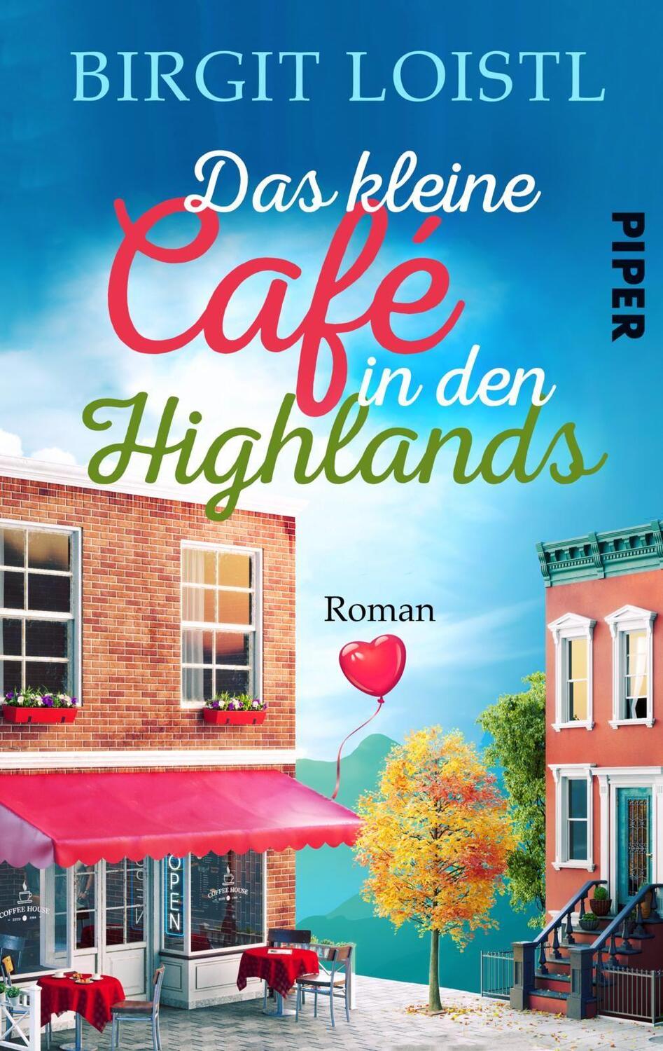 Cover: 9783492503792 | Das kleine Cafe in den Highlands | Birgit Loistl | Taschenbuch | 2020
