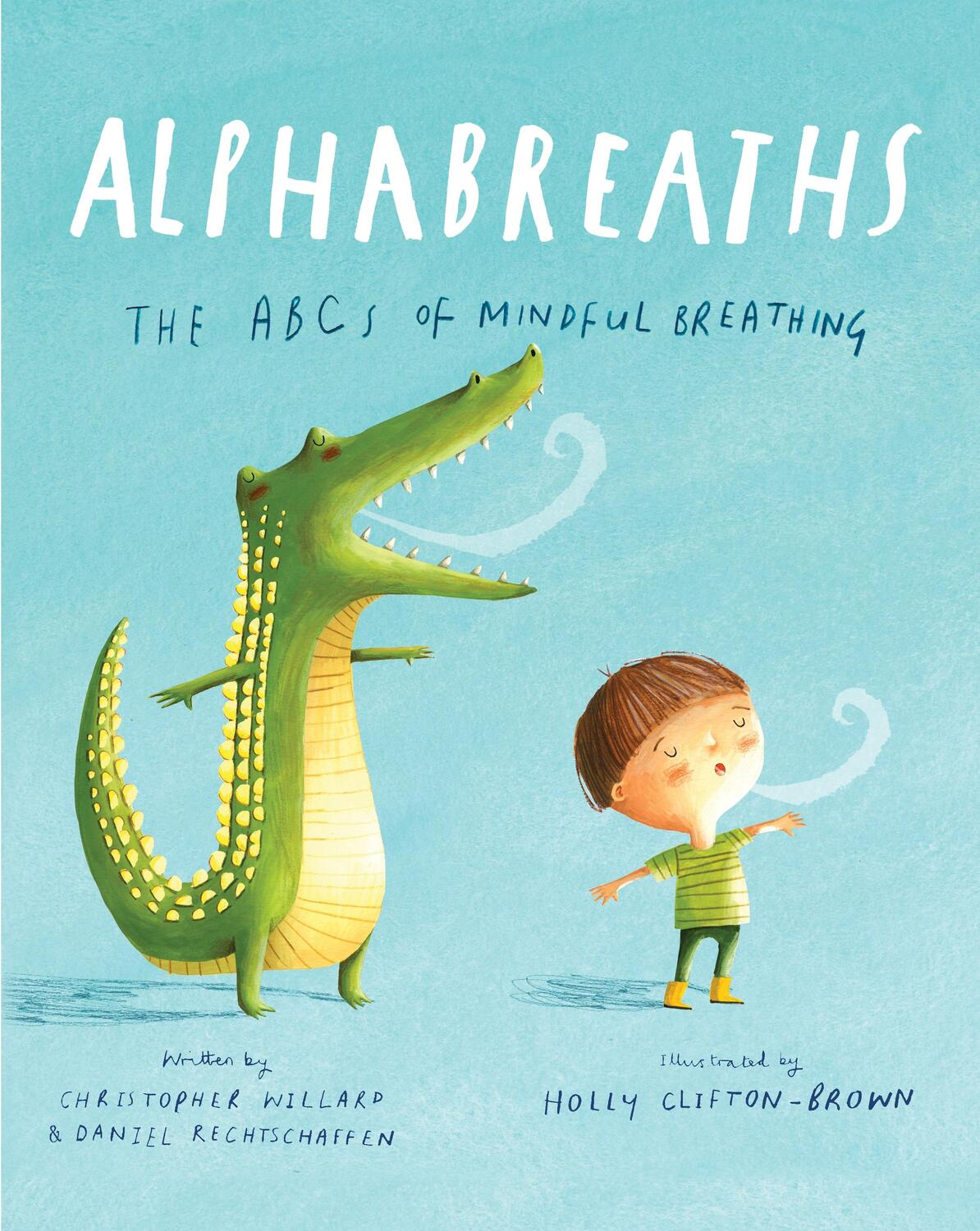 Autor: 9781683641971 | Alphabreaths | The ABCs of Mindful Breathing | Willard (u. a.) | Buch