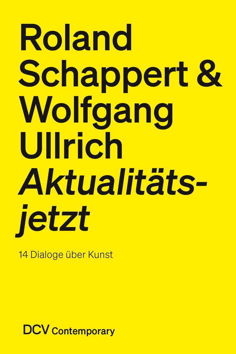 Cover: 9783969120781 | Roland Schappert & Wolfgang Ullrich | Roland Schappert (u. a.) | Buch