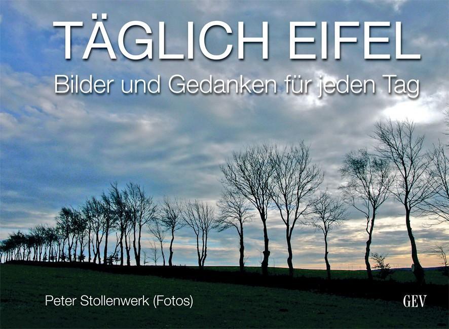 Cover: 9783867120302 | Täglich Eifel | Bilder und Gedanken für jeden Tag | Buch | Deutsch