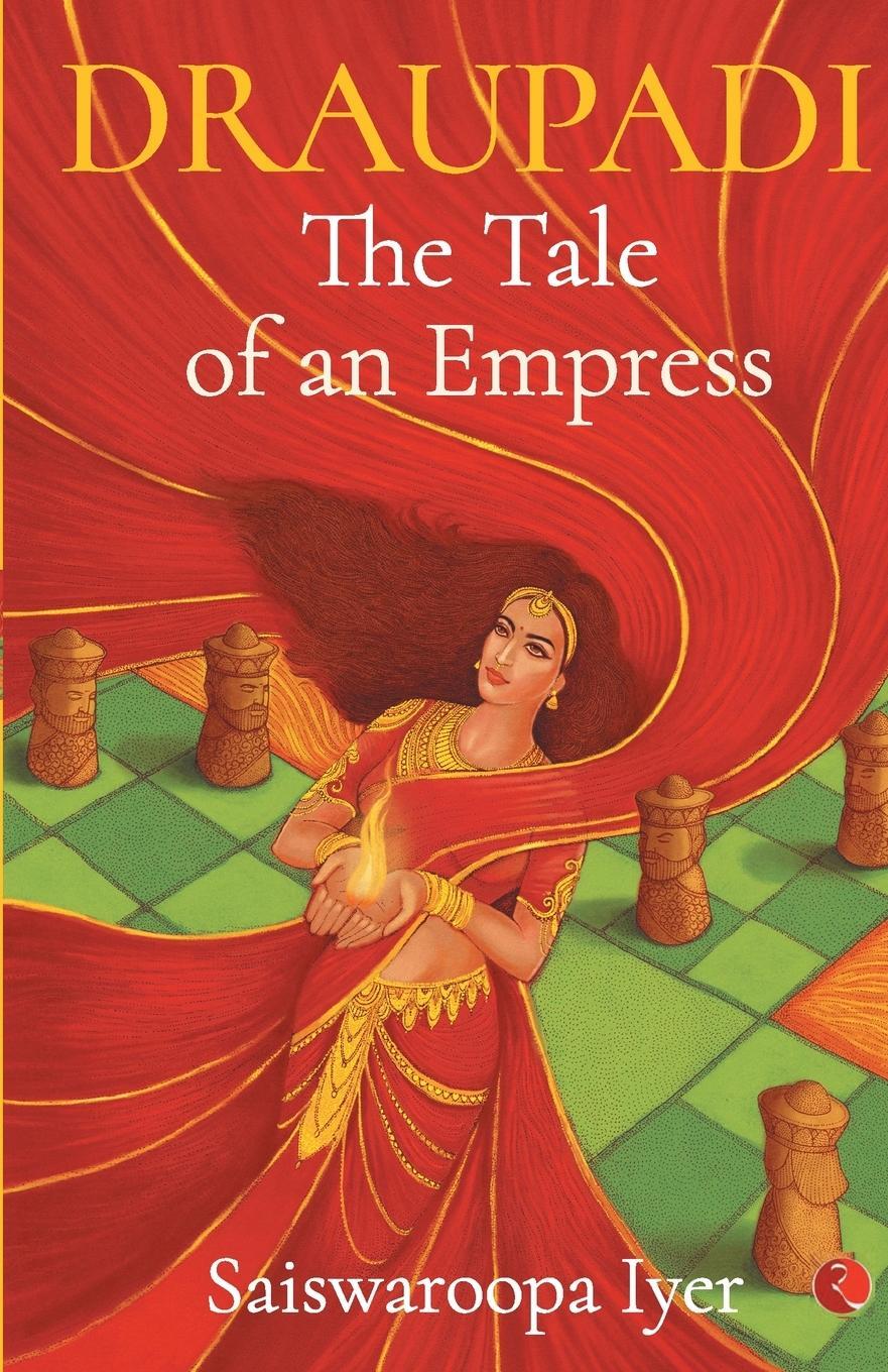 Cover: 9789353333157 | Draupadi - The Tale of an Empress | Saiswaroopa Iyer | Taschenbuch