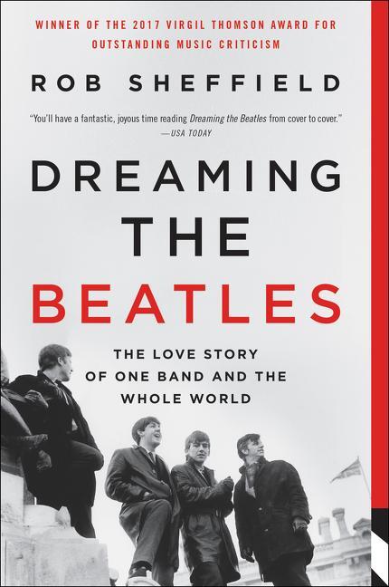 Cover: 9780062207661 | Dreaming the Beatles | The Love Story of One Band and the Whole World
