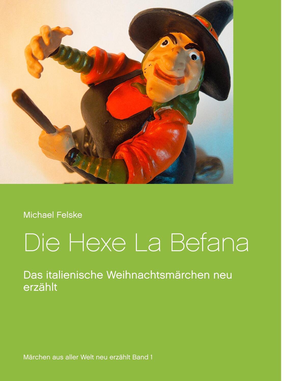 Cover: 9783746032641 | Die Hexe La Befana | Das italienische Weihnachtsmärchen neu erzählt