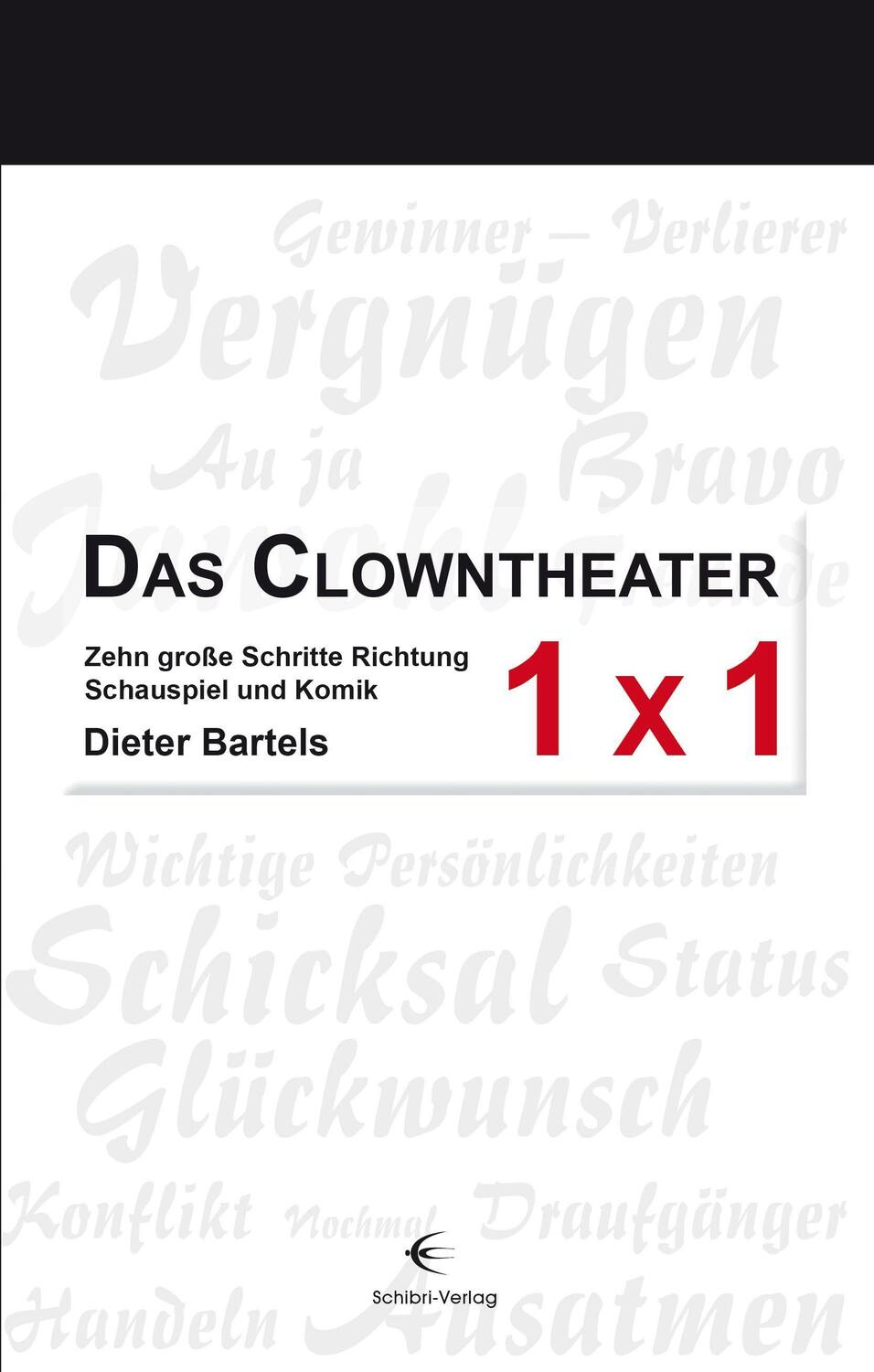 Cover: 9783868632125 | Das Clowntheater 1 x 1 | Dieter Bartels | Taschenbuch | Deutsch | 2020