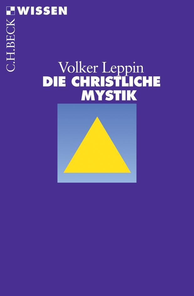 Cover: 9783406536151 | Die christliche Mystik | Volker Leppin | Taschenbuch | Beck'sche Reihe