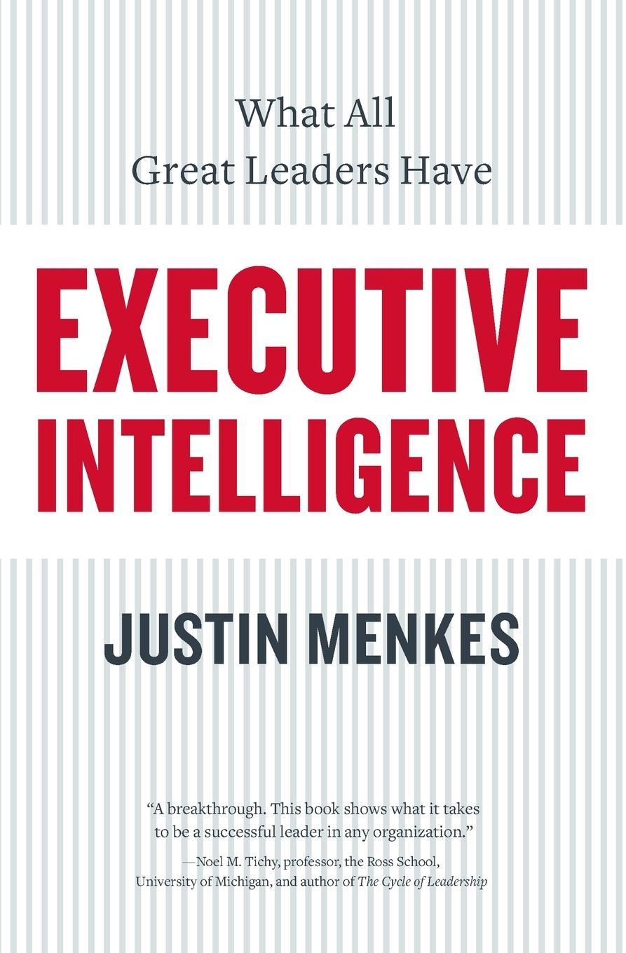 Cover: 9780060781880 | Executive Intelligence | What All Great Leaders Have | Justin Menkes