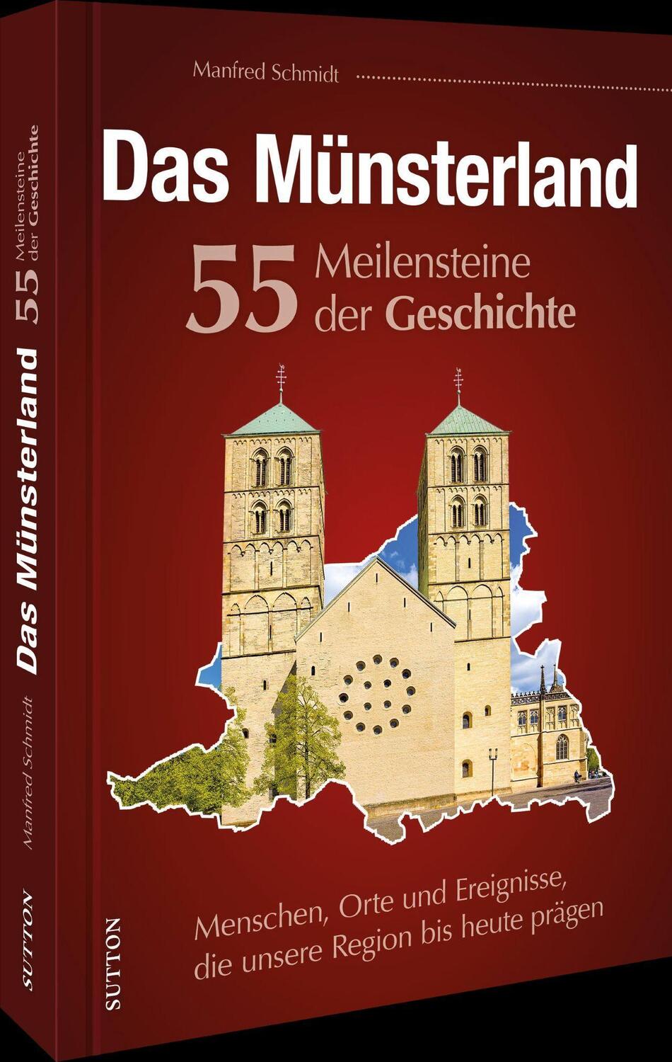 Cover: 9783963033575 | Das Münsterland. 55 Meilensteine der Geschichte | Manfred Schmidt