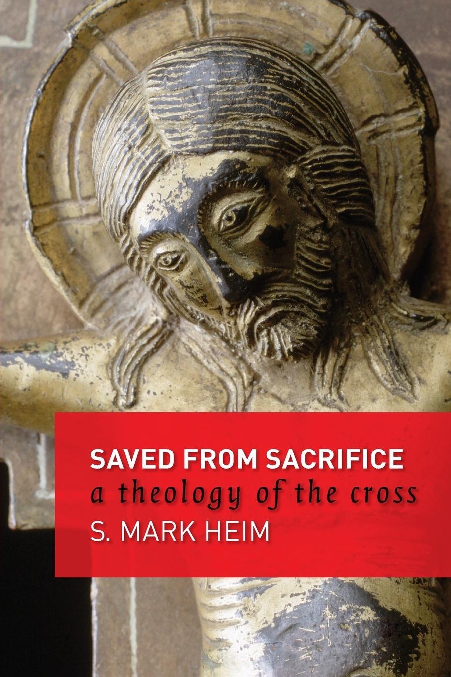 Cover: 9780802832153 | Saved from Sacrifice | A Theology of the Cross | Mark S Heim | Buch