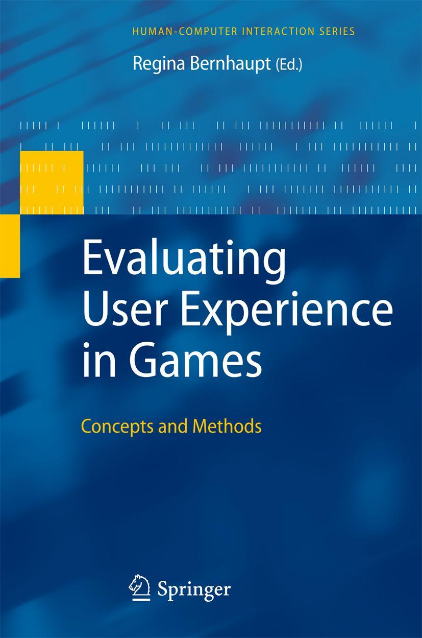 Cover: 9781447125570 | Evaluating User Experience in Games | Concepts and Methods | Bernhaupt