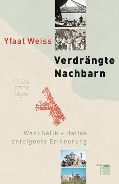 Cover: 9783868542431 | Verdrängte Nachbarn | Wadi Salib - Haifas enteignete Erinnerung | Buch