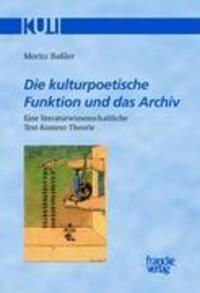 Cover: 9783772080708 | Die kulturpoetische Funktion und das Archiv | Moritz Baßler | Buch