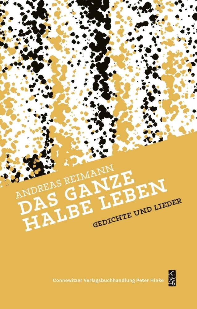 Cover: 9783937799780 | Das ganze halbe Leben | Gedichte und Lieder | Andreas Reimann | Buch