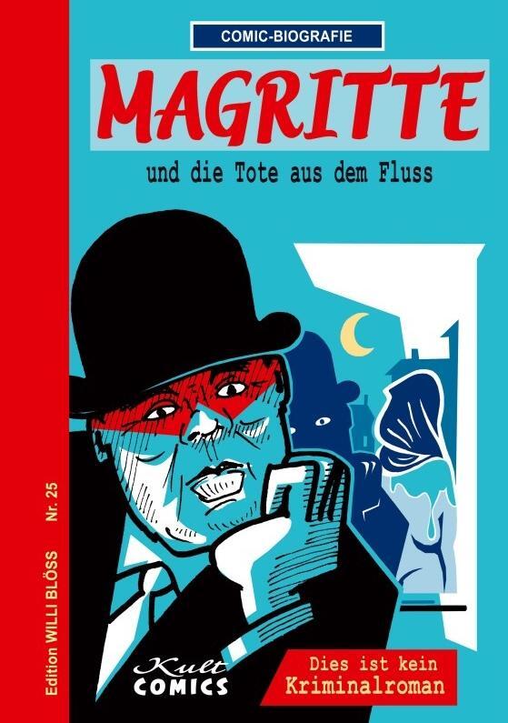 Cover: 9783964302984 | Comicbiographie Magritte | und die Tote aus dem Fluss | Willi Blöss