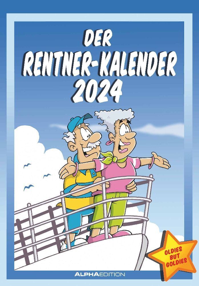 Cover: 4251732334895 | Der Rentner-Kalender 2024 - Bild-Kalender 23,7x34 cm - mit lustigen...