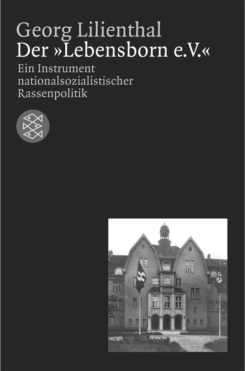 Cover: 9783596157112 | Der »Lebensborn e. V.« | Georg Lilienthal | Taschenbuch | Deutsch