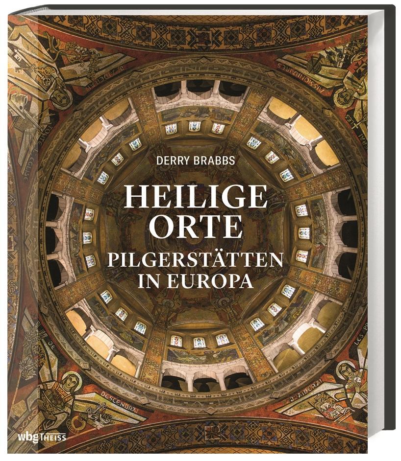 Cover: 9783806243918 | Heilige Orte | Pilgerstätten in Europa | Derry Brabbs | Buch | 256 S.