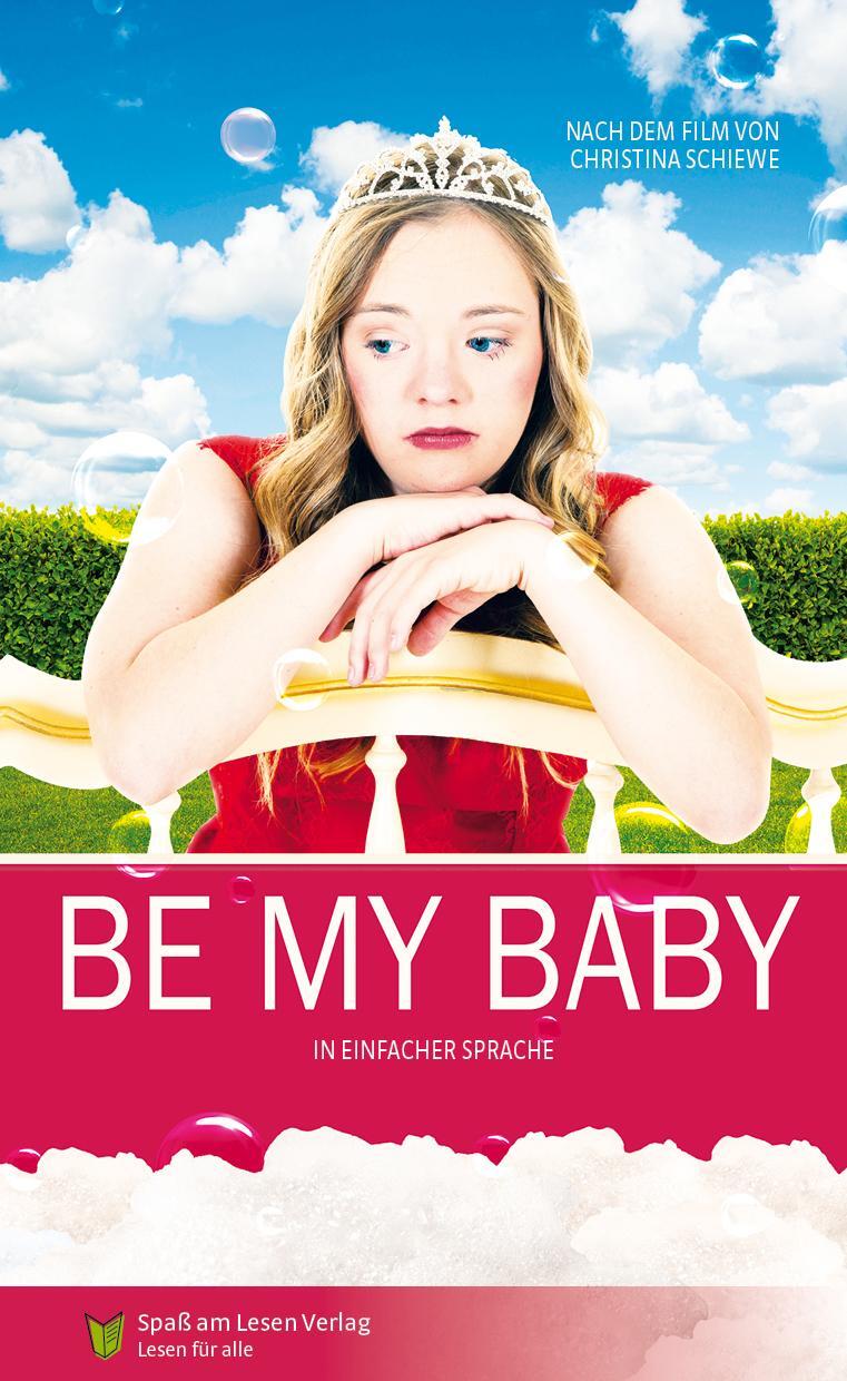 Cover: 9783944668574 | Be my Baby | In Einfacher Sprache | Taschenbuch | Deutsch | 2017