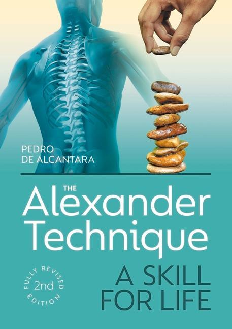 Cover: 9781785008382 | The Alexander Technique | Pedro De Alcantara | Taschenbuch | Englisch