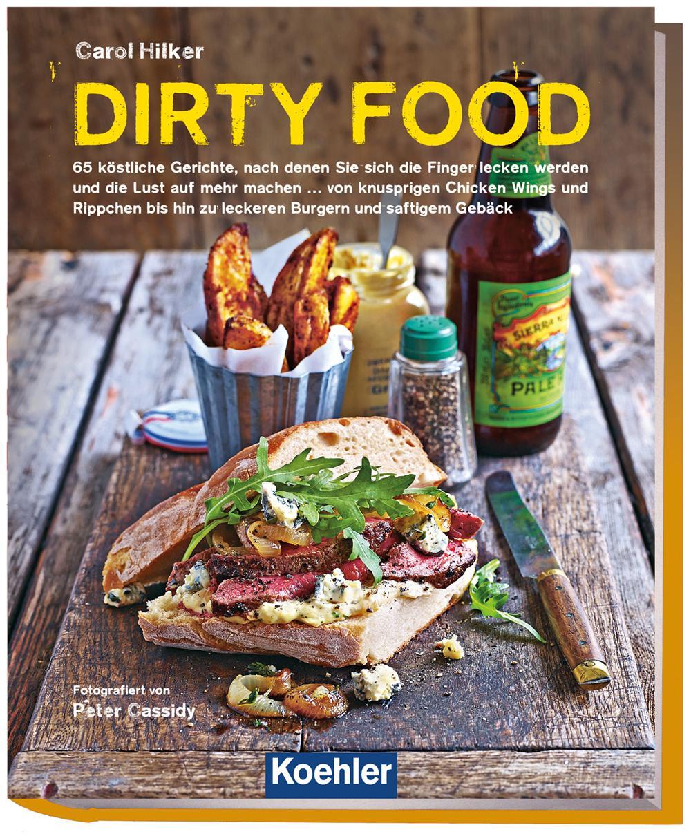 Cover: 9783782213837 | Dirty Food | Carol Hilker | Buch | Deutsch | 2021 | EAN 9783782213837