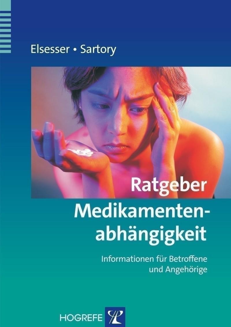Cover: 9783801717674 | Ratgeber Medikamentenabhängigkeit | Karin Elsesser (u. a.) | Buch