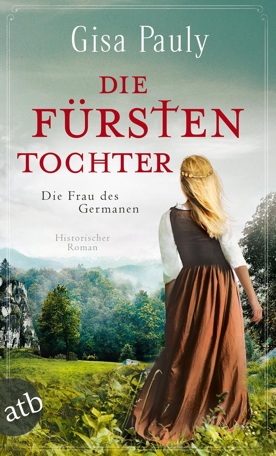 Cover: 9783746636894 | Die Fürstentochter | Die Frau des Germanen | Gisa Pauly | Taschenbuch