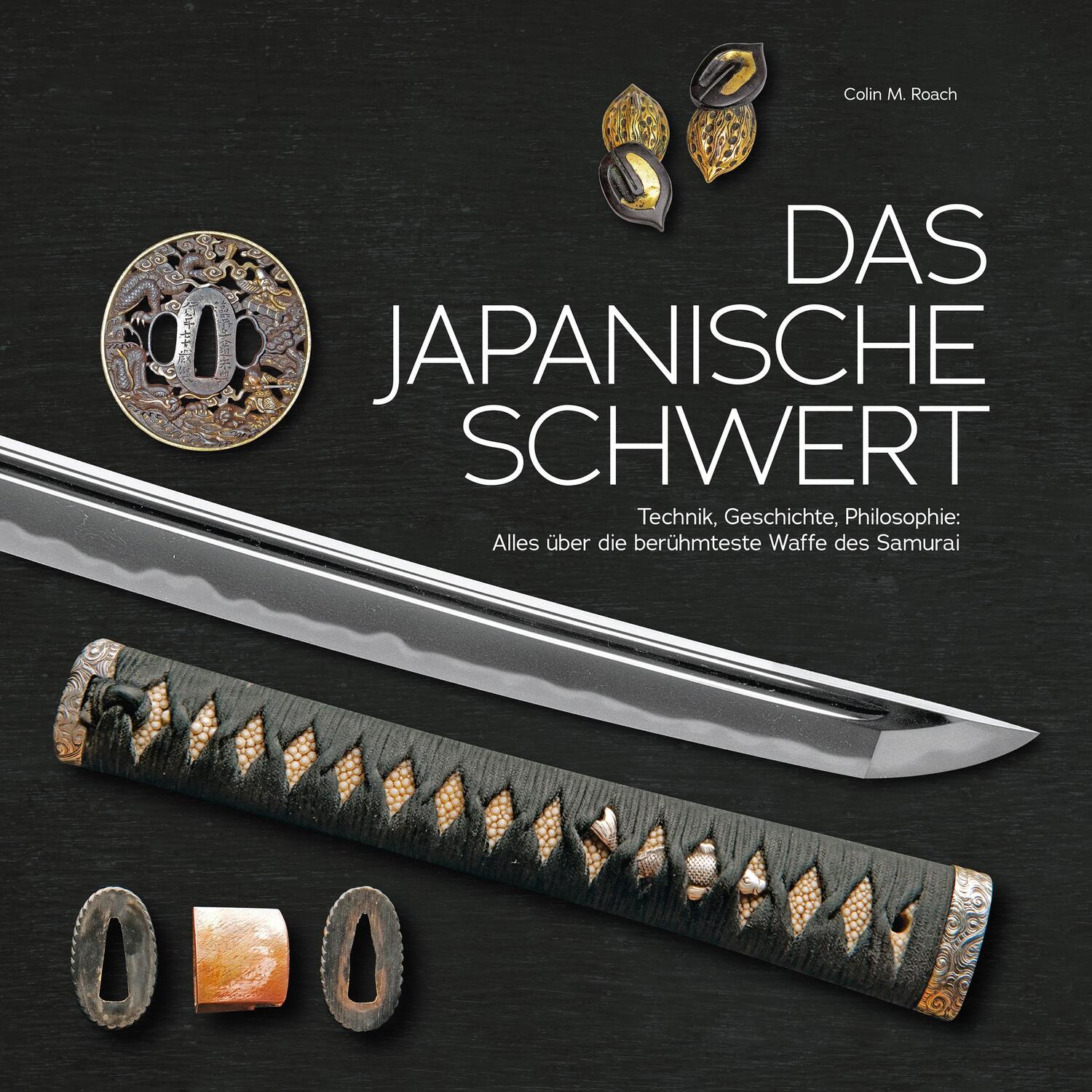 Cover: 9783948264116 | Das japanische Schwert | Colin M. Roach | Buch | 176 S. | Deutsch