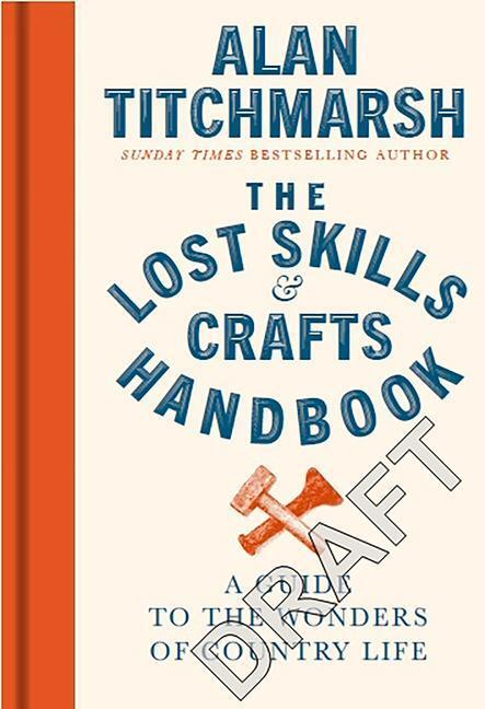 Cover: 9781785947018 | Lost Skills and Crafts Handbook | Alan Titchmarsh | Buch | Englisch