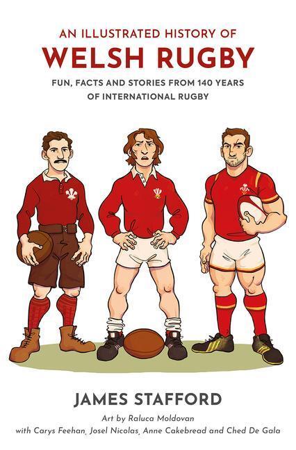 Cover: 9781913538231 | An Illustrated History of Welsh Rugby: Fun, Facts and Stories from...