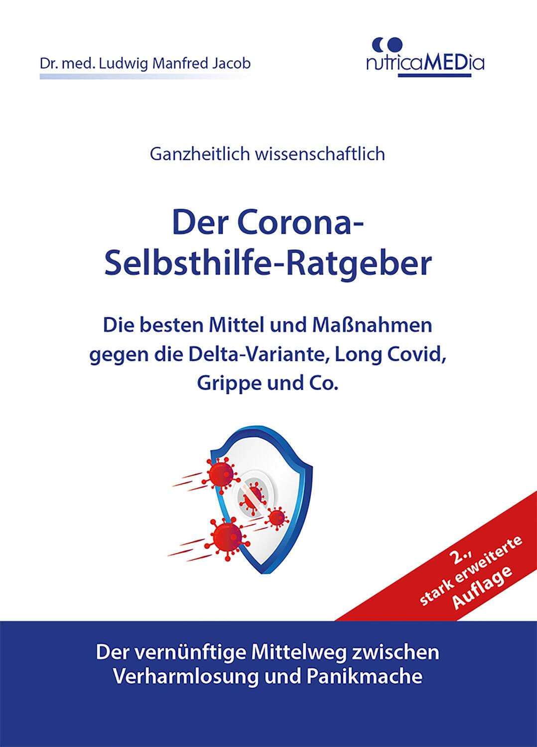 Cover: 9783982387918 | Der Corona-Selbsthilfe-Ratgeber | Ludwig Manfred Jacob | Taschenbuch