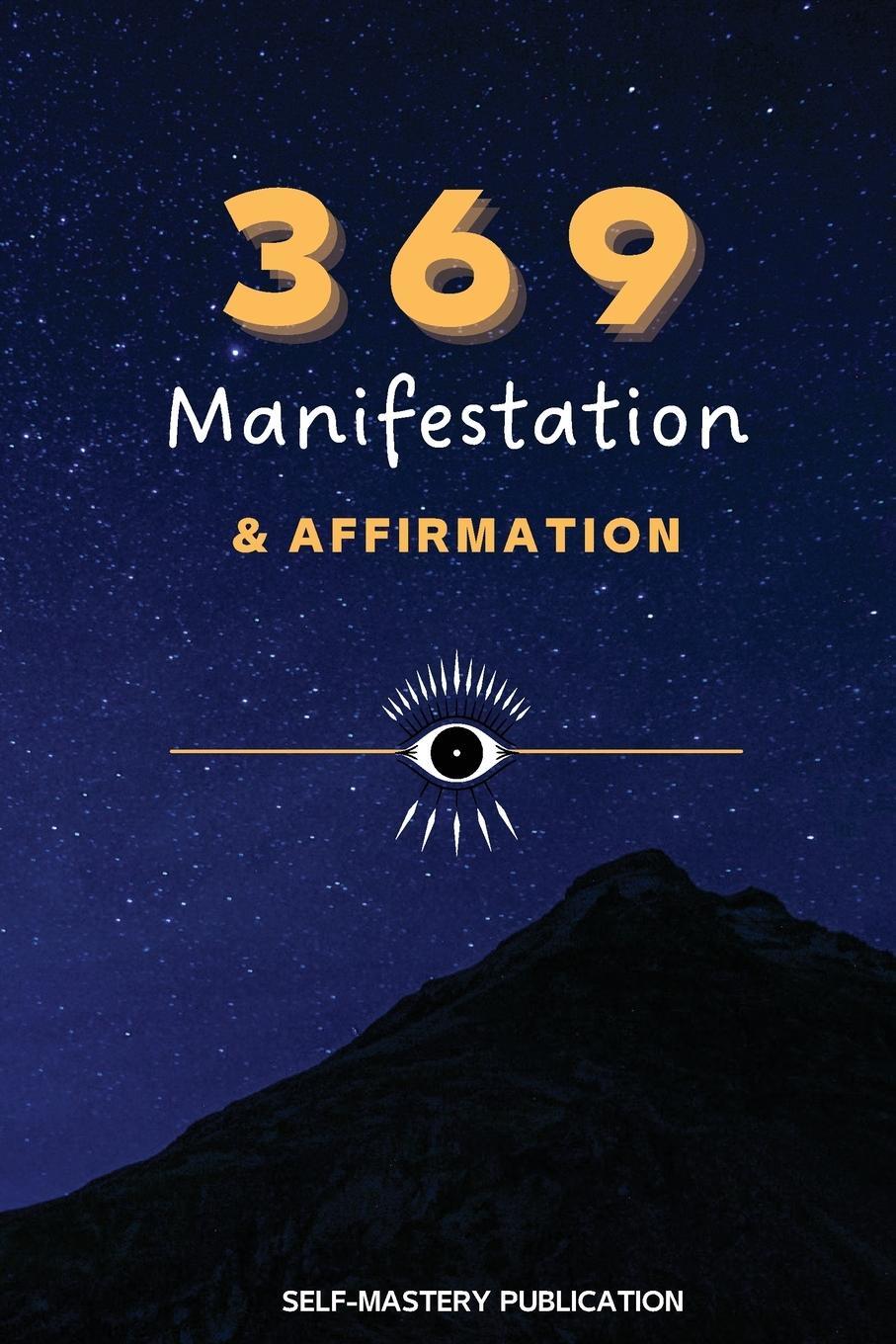 Cover: 9781892508539 | 369 Manifestation &amp; Affirmation | Self-Mastery Publication | Buch