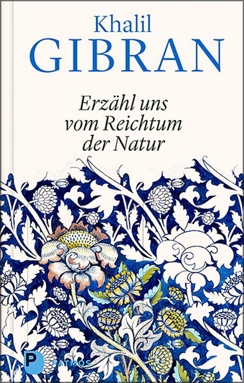 Cover: 9783843613538 | Erzähl uns vom Reichtum der Natur | Khalil Gibran | Buch | Deutsch