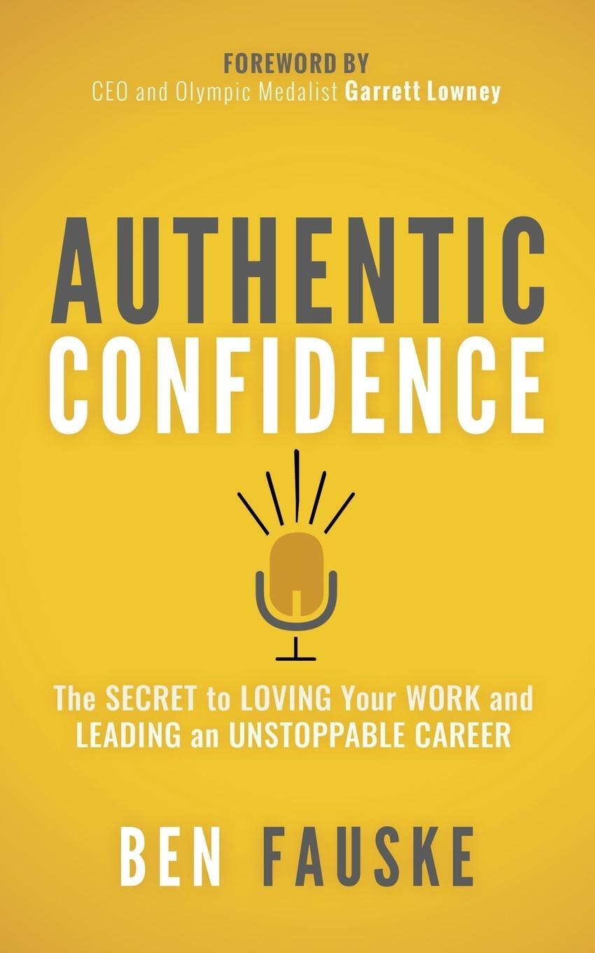 Cover: 9781642797152 | Authentic Confidence | Ben Fauske | Taschenbuch | Paperback | Englisch