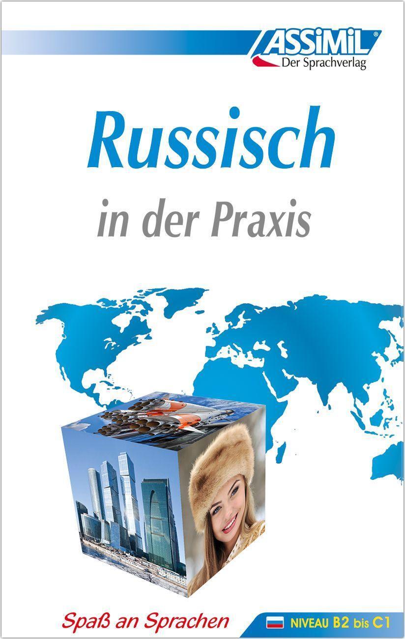 Cover: 9783896250391 | ASSiMiL Russisch in der Praxis - Lehrbuch - Niveau B2-C1 | Gmbh | Buch