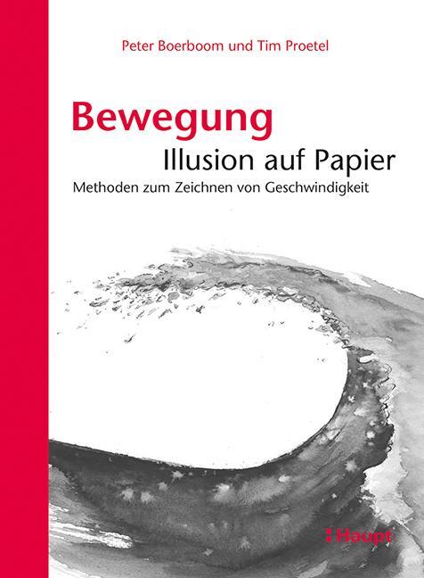 Cover: 9783258601083 | Bewegung: Illusion auf Papier | Peter Boerboom (u. a.) | Buch | 190 S.