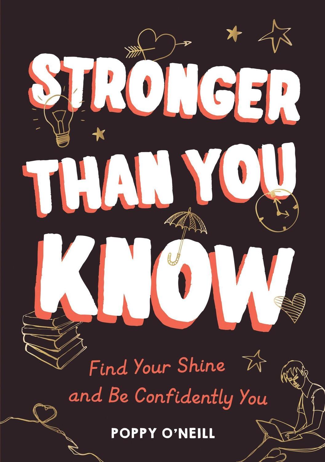 Cover: 9781800073418 | Stronger Than You Know | Find Your Shine and Be Confidently You | Buch