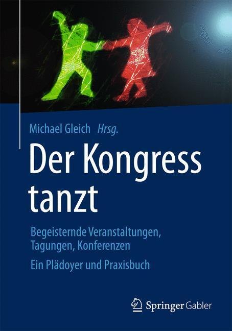Cover: 9783658041472 | Der Kongress tanzt | Michael Gleich | Buch | Springer Gabler
