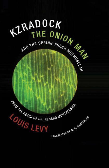 Cover: 9781939663283 | Kzradock the Onion Man and the Spring-Fresh Methuselah: From the...