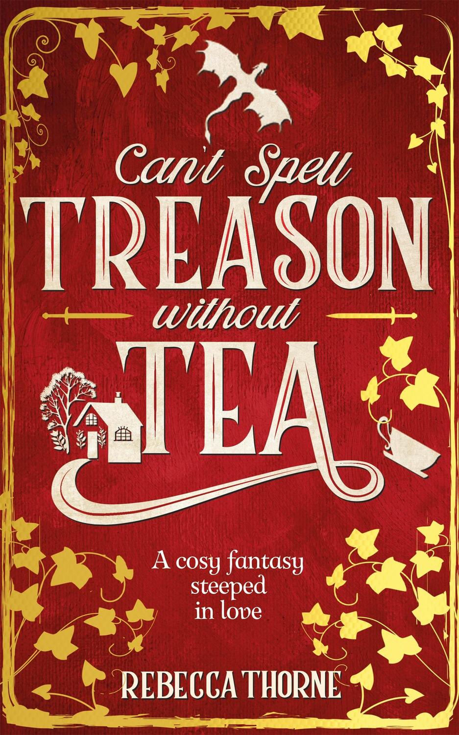 Cover: 9781035030996 | Can't Spell Treason Without Tea | Rebecca Thorne | Buch | 2024