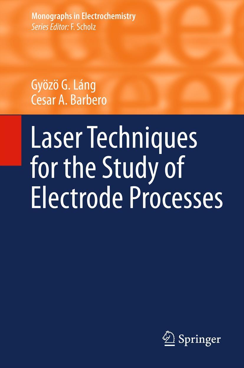 Cover: 9783642276507 | Laser Techniques for the Study of Electrode Processes | Buch | 2012