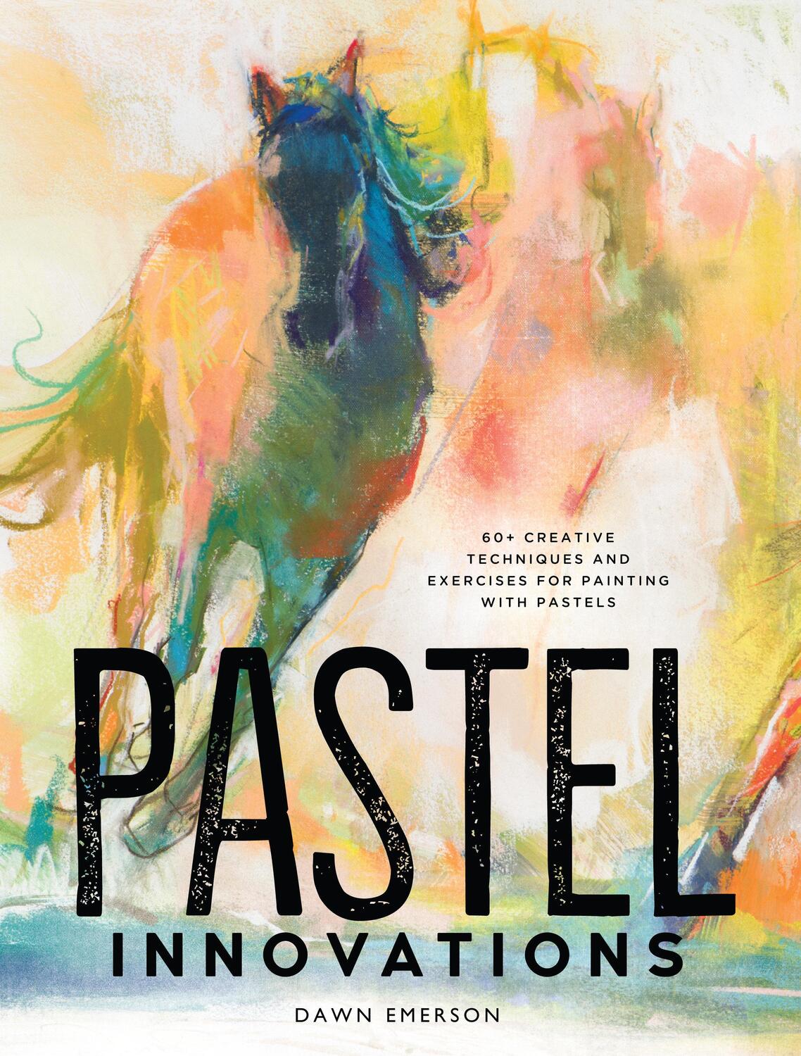 Cover: 9781440350467 | Pastel Innovations | Dawn Emerson | Buch | Einband - fest (Hardcover)